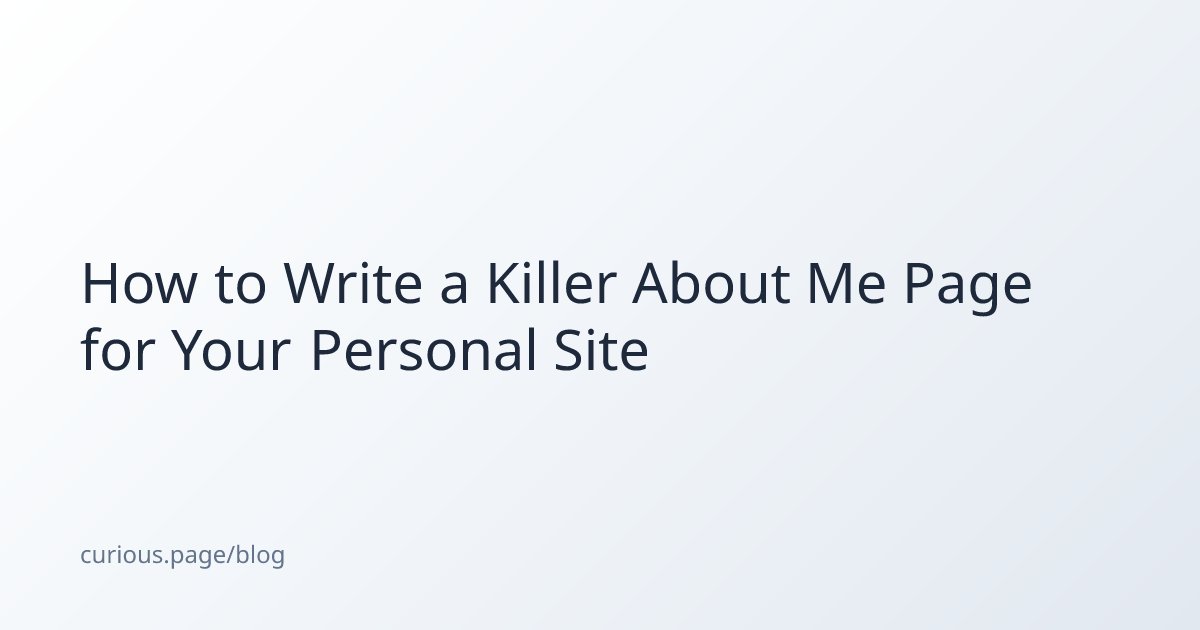 How to Write a Killer About Me Page for Your Personal Site