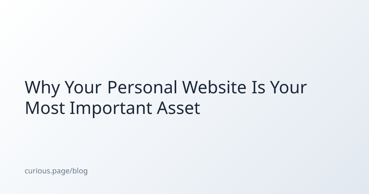 Why Your Personal Website Is Your Most Important Asset